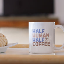 Load image into Gallery viewer, Coffee Themed Mug - Half Human Half Coffee
