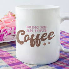 Load image into Gallery viewer, Coffee Theme Mug - Bring Me Iced Coffee
