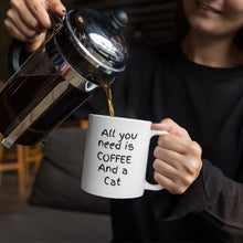 Load image into Gallery viewer, Cat Lover Mug - All I Need Is Coffee and a Cat
