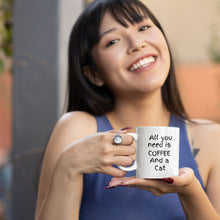 Load image into Gallery viewer, Cat Lover Mug - All I Need Is Coffee and a Cat
