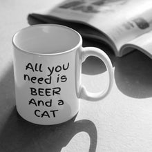 Load image into Gallery viewer, Cat Lover Mug - All You Need Is Beer and a Cat
