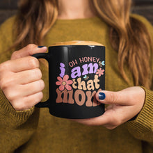 Load image into Gallery viewer, Mom Mug - Oh Honey, I Am That Mom Black Mug
