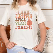 Load image into Gallery viewer, I Hate Pumpkin Spice - There I Said It Unisex t-shirt
