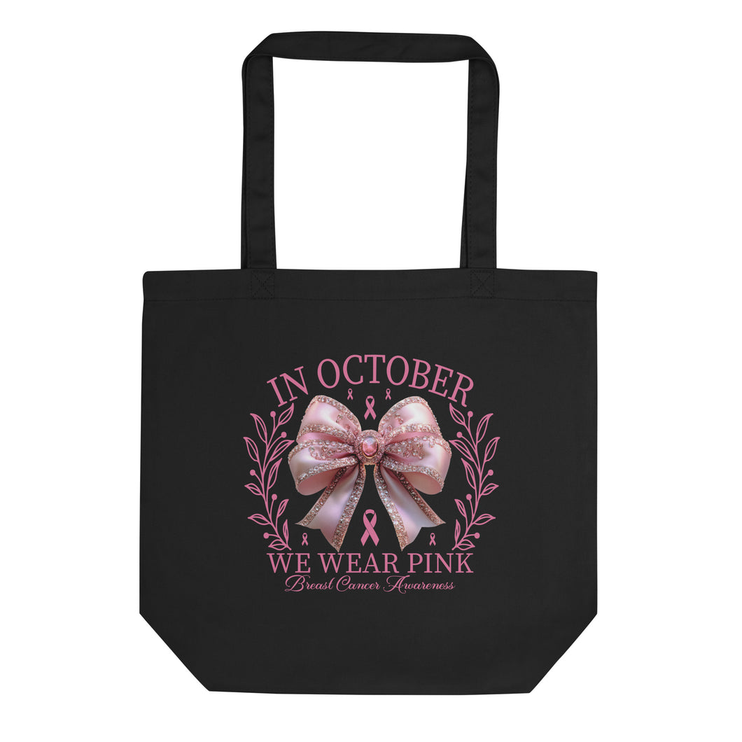 In October We Wear Pink Eco Tote Bag