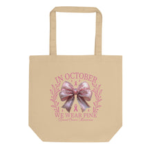 Load image into Gallery viewer, In October We Wear Pink Eco Tote Bag
