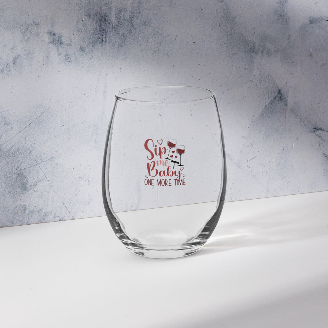 Sip Me Baby One More Time Stemless wine glass