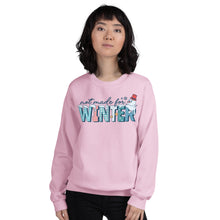 Load image into Gallery viewer, Not Made for Winter Unisex Sweatshirt
