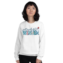 Load image into Gallery viewer, Not Made for Winter Unisex Sweatshirt
