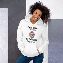 Load image into Gallery viewer, I&#39;m No Spring Chicken But I&#39;m Clucking Fabulous Unisex Hoodie
