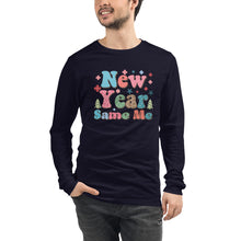 Load image into Gallery viewer, New Year Same Me Unisex Long Sleeve Tee
