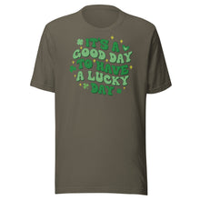 Load image into Gallery viewer, It’s A Good Day To Have A Lucky Day Unisex t-shirt
