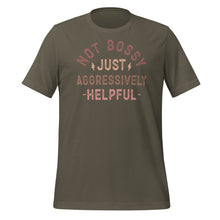 Load image into Gallery viewer, Not Bossy Just Aggressively Helpful Unisex t-shirt
