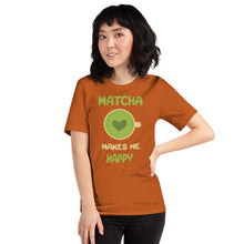 Load image into Gallery viewer, Matcha Makes Me Happy Unisex t-shirt
