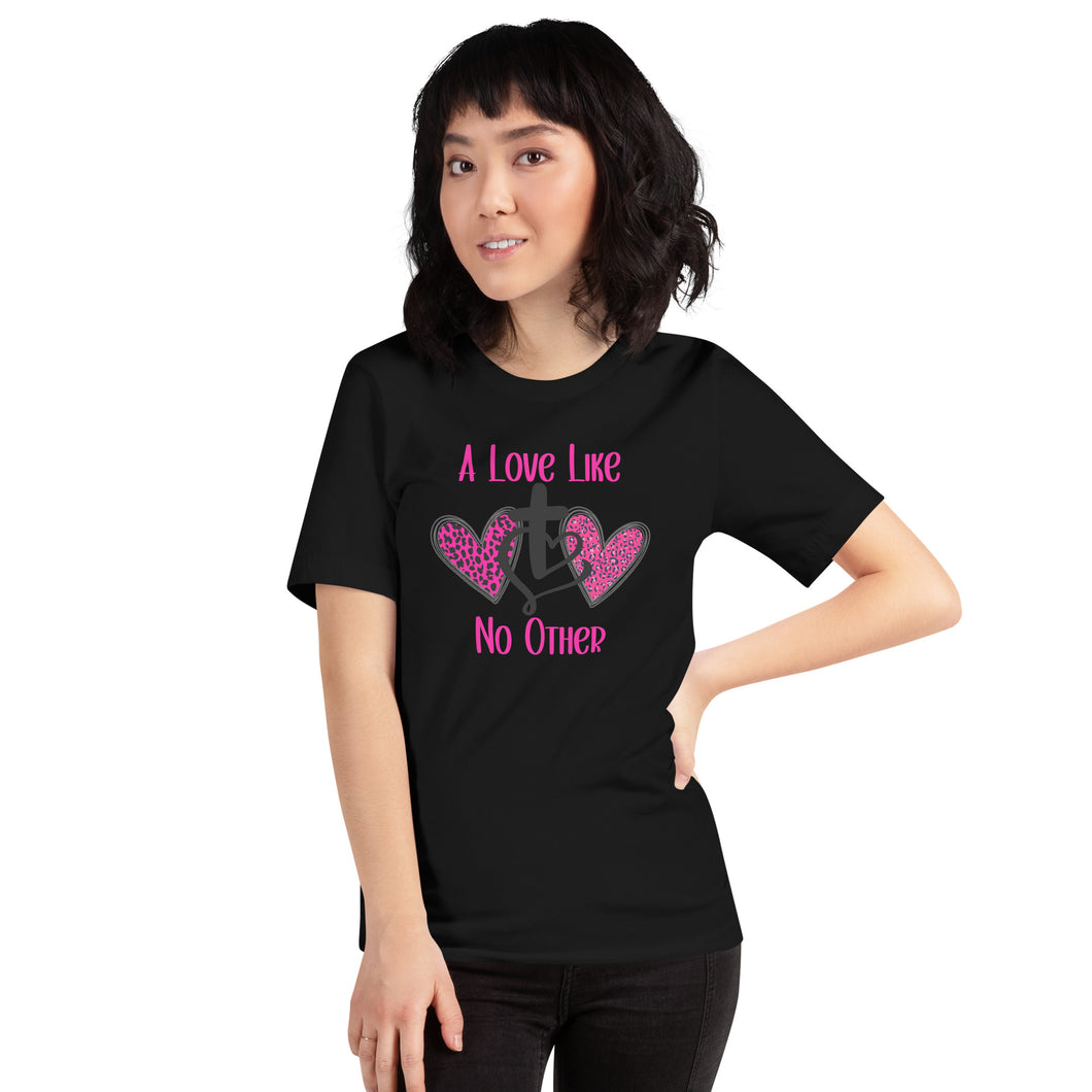 A Love Like No Other Unisex t-shirt