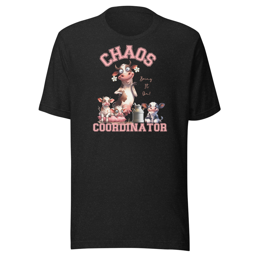 Chaos Coordinator - Bring It On Cow Unisex t-shirt