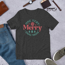 Load image into Gallery viewer, One Very Merry Dog Mom Unisex t-shirt
