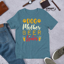 Load image into Gallery viewer, Dog Mother Beer Lover Unisex t-shirt
