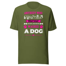 Load image into Gallery viewer, Never Washed A Dog (pink) Unisex t-shirt
