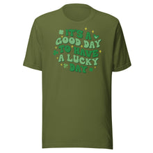 Load image into Gallery viewer, It’s A Good Day To Have A Lucky Day Unisex t-shirt
