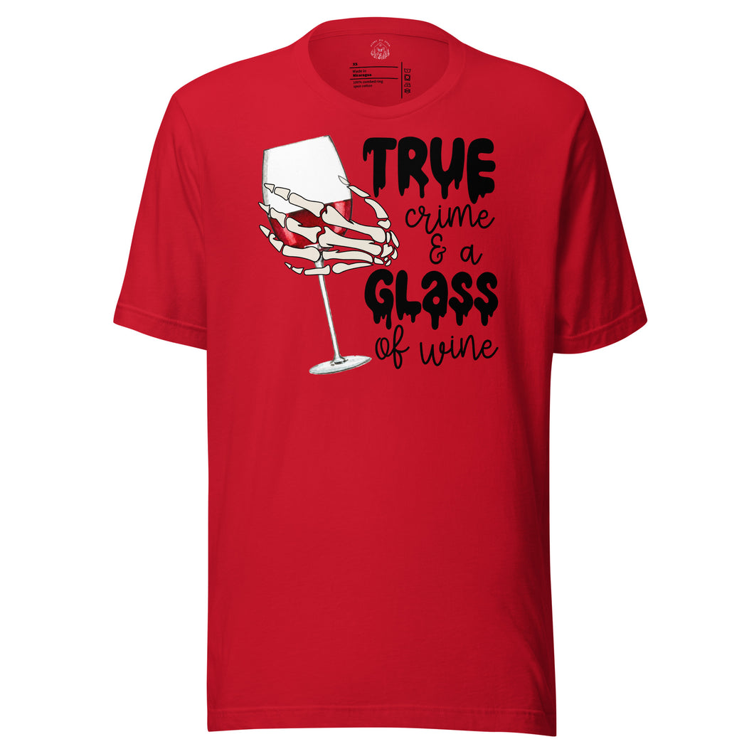 True Crime and a Glass of Wine Unisex t-shirt