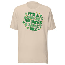 Load image into Gallery viewer, It’s A Good Day To Have A Lucky Day Unisex t-shirt
