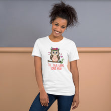 Load image into Gallery viewer, I’ll Owl-Ways Love You Unisex t-shirt
