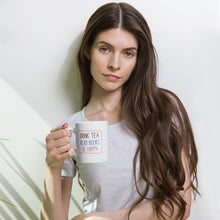 Load image into Gallery viewer, Drink Tea, Read Books, Be Happy White glossy mug
