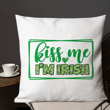 Load image into Gallery viewer, Kiss Me I&#39;m Irish Two-Sided Print Premium Pillow
