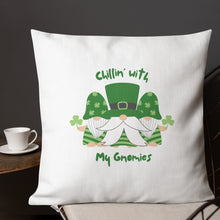 Load image into Gallery viewer, Chillin with My Gnomies St Patrick&#39;s Day Premium Pillow
