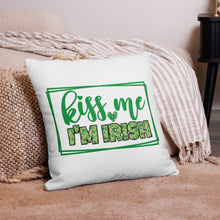 Load image into Gallery viewer, Kiss Me I&#39;m Irish Two-Side Printed Premium Pillow Cover
