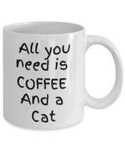 Load image into Gallery viewer, Cat Lover Mug - All I Need Is Coffee and a Cat
