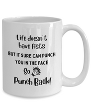 Load image into Gallery viewer, Punch Life in the Face Mug
