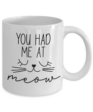 Load image into Gallery viewer, Had Me at Meow Mug
