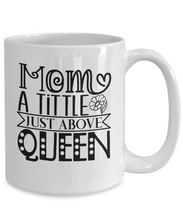 Load image into Gallery viewer, My Mom is a Queen Mug
