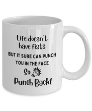 Load image into Gallery viewer, Punch Life in the Face Mug
