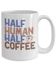 Load image into Gallery viewer, Coffee Themed Mug - Half Human Half Coffee
