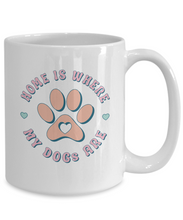 Load image into Gallery viewer, Dog Lover Mug - Home is Where My Dogs Are (White)
