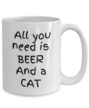 Load image into Gallery viewer, Cat Lover Mug - All You Need Is Beer and a Cat
