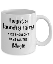 Load image into Gallery viewer, I Want a Laundry Fairy Mug
