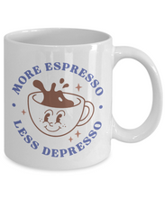 Load image into Gallery viewer, Coffee Themed Mug - More Espresso Less Depresso
