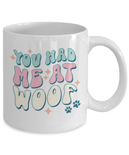 Load image into Gallery viewer, Dog Lover Mug - You Had Me At Woof (White)
