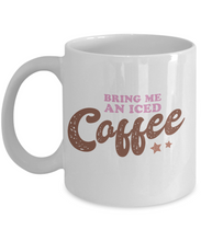 Load image into Gallery viewer, Coffee Theme Mug - Bring Me Iced Coffee
