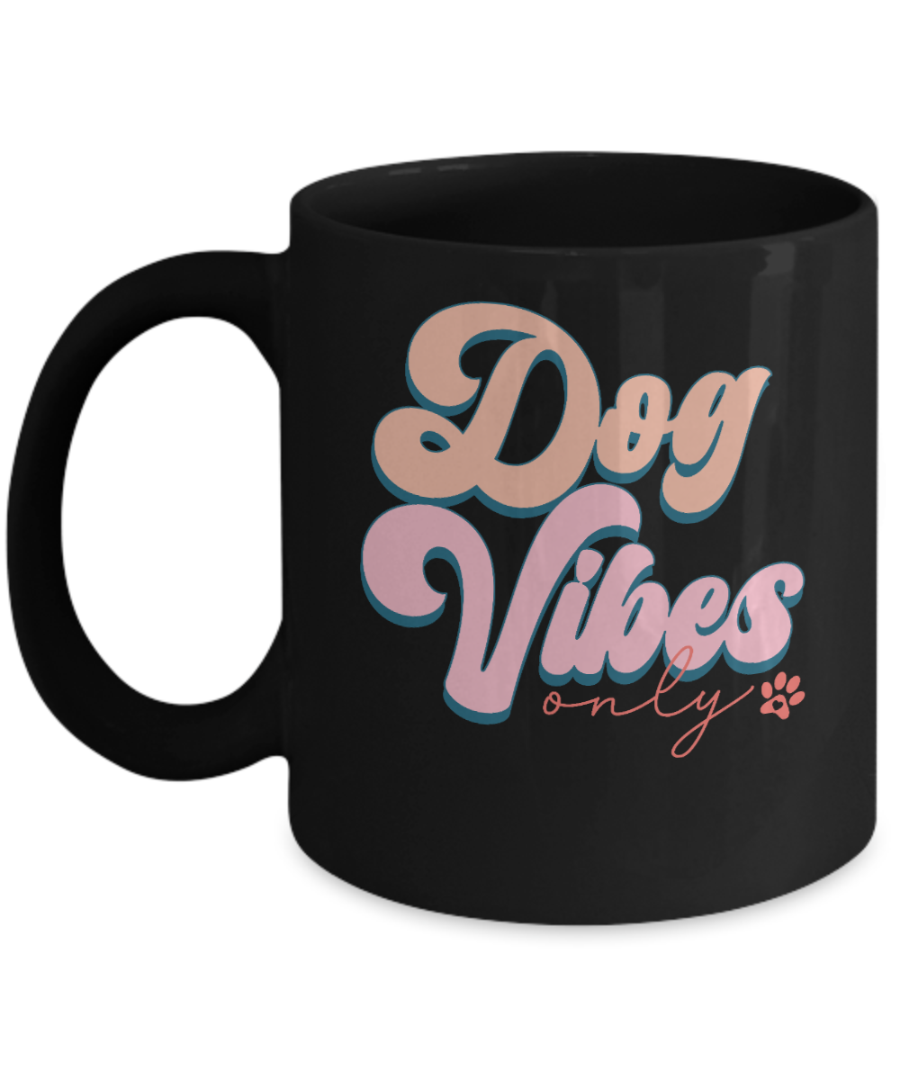 Dog Lover Mug - Dog Vibes Only (Black)