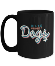 Load image into Gallery viewer, Dog Lover Mug - Key to Happiness is Dogs (Black)
