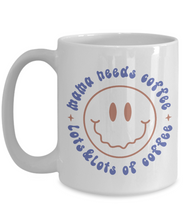 Load image into Gallery viewer, Coffee Themed Mug - Mama Needs Coffee, Lots and Lots of Coffee
