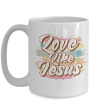 Load image into Gallery viewer, Inspirational Mug - Love Like Jesus
