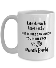 Load image into Gallery viewer, Punch Life in the Face Mug
