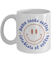 Load image into Gallery viewer, Coffee Themed Mug - Mama Needs Coffee, Lots and Lots of Coffee
