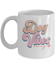 Load image into Gallery viewer, Dog Lover Mug - Dog Vibes Only (White)
