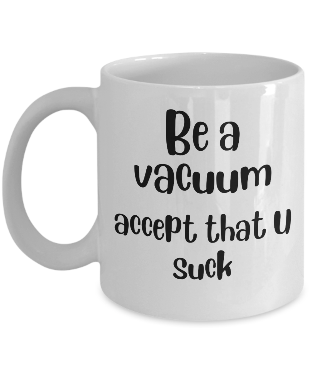 Accept That U Suck Mug